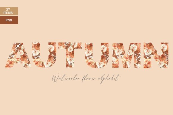 Watercolor Autumn Flower Alphabet Png Illustrations